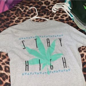 Stay high t shirt